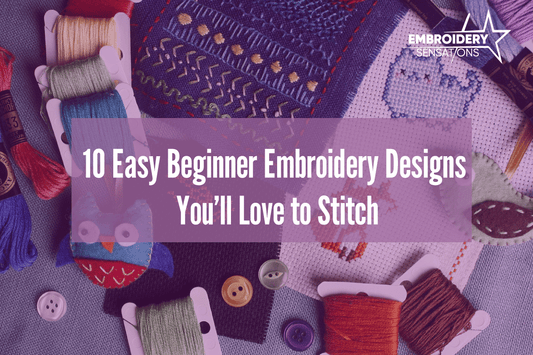 10 Easy Beginner Embroidery Designs You’ll Love to Stitch